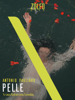 cover image of Pelle. Il caso Katarzyna Zowada